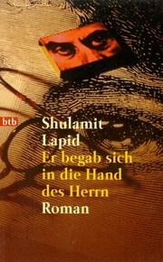 Cover of: Er begab sich in die Hand des Herrn by Shulamit Lapid, Shulamit Lapid