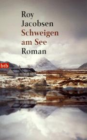 Cover of: Schweigen am See. by Roy Jacobsen