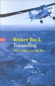 Cover of: Traumflug. Eine wahre Geschichte. by Rinker Buck