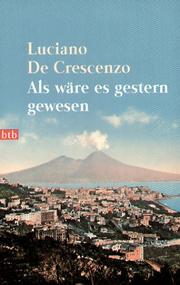 Cover of: Als wäre es gestern gewesen. by Luciano De Crescenzo