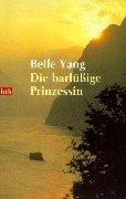 Cover of: Die barfüßige Prinzessin by Belle Yang
