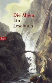 Cover of: Die Alpen. Ein Lesebuch.