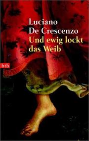 Cover of: Und ewig lockt das Weib by Luciano De Crescenzo