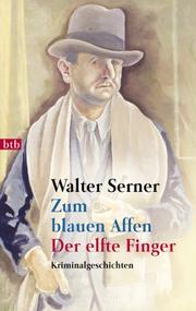 Cover of: Zum blauen Affen / Der elfte Finger. Kriminalgeschichten.