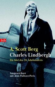 Charles Lindbergh. Ein Idol des 20. Jahrhunderts by A. Scott Berg
