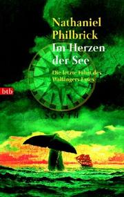 Cover of: Im Herzen der See. Die letzte Fahrt des Walfängers Essex. by Nathaniel Philbrick