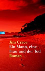 Cover of: Ein Mann, eine Frau und der Tod. by Jim Crace