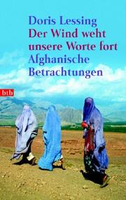 Cover of: Der Wind weht unsere Worte fort. Afghanische Betrachtungen. by Doris Lessing