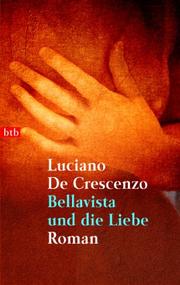 Cover of: Bellavista und die Liebe. by Luciano De Crescenzo