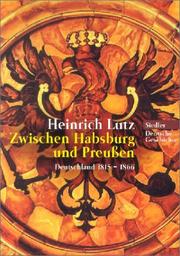 Cover of: Zwischen Habsburg und Preußen. Deutschland 1815-1866. by Heinrich Lutz