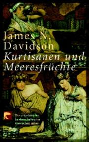 Cover of: Kurtisanen und Meeresfrüchte. Die verzehrenden Leidenschaften im klassischen Athen. by James N. Davidson