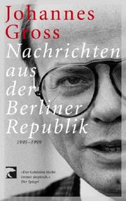 Cover of: Nachrichten aus der Berliner Republik 1995 - 1999.