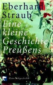 Cover of: Eine kleine Geschichte Preussens. by Eberhard Straub