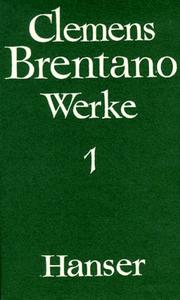 Cover of: Werke, 4 Bde., Bd.1 by Clemens Brentano