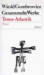 Cover of: Gesammelte Werke, 13 Bde., Bd.2, Trans-Atlantik by Witold Gombrowicz