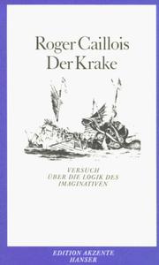 Cover of: Der Krake. Versuch über die Logik des Imaginativen.