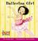 Cover of: Ballerina Girl (My First Reader)