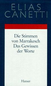 Cover of: Die Stimmen von Marrakesch / Das Gewissen der Worte. Aufzeichnungen einer Reise / Essays. by Elias Canetti