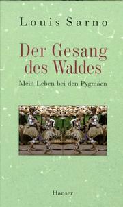 Cover of: Der Gesang des Waldes. Mein Leben bei den Pygmäen. by Louis Sarno, Louis Sarno