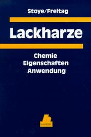 Cover of: Lackharze. Chemie, Eigenschaften und Anwendungen.