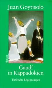 Cover of: Gaudi in Kappadokien. Türkische Begegnungen.