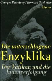 Cover of: Die unterschlagene Enzyklika. Der Vatikan und die Judenverfolgung.