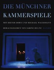 Cover of: Munchner Kammerspiele: Schauspieler, Regisseure, Auffuhrungen 1976 Bis 2001 by Dieter Dorn