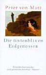 Cover of: Die tintenblauen Eidgenossen. Über die literarische und politische Schweiz.
