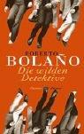 Cover of: Die wilden Detektive. by Roberto Bolaño, Natasha Wimmer, Roberto Bolaño