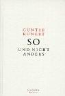 Cover of: So und nicht anders by Günter Kunert