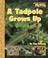 Cover of: A Tadpole Grows Up