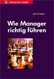 Cover of: Wie Manager richtig führen.