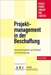 Cover of: Projektmanagement in der Beschaffung. Zusammenarbeit von Einkauf und Entwicklung.