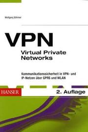 Cover of: VPN. Virtual Private Networks. Die reale Welt der virtuellen Netze.