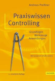 Cover of: Praxiswissen Controlling. Grundlagen - Werkzeuge - Anwendungen.
