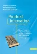 Produktinnovation. Strategische Planung und Entwicklung der Produkte von morgen.