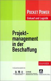 Cover of: Projektmanagement in der Beschaffung. Zusammenarbeit von Einkauf und Entwicklung.