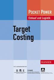 Target Costing. Praktische Anwendung in der Produktentwicklung by Helmut Dinger