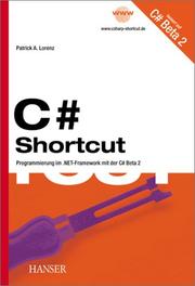 Cover of: C Sharp Shortcut. Programmieren im .NET-Framework mit der C Sharp Beta 2.