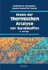 Cover of: Praxis der Thermischen Analyse von Kunststoffen. by Gottfried W. Ehrenstein, Gabriela Riedel, Pia Trawiel