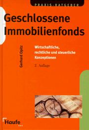 Cover of: Geschlossene Immobilienfonds. Wirtschaftliche, rechtliche und steuerliche Konzeptionen.