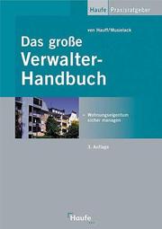 Cover of: Das große Verwalterhandbuch. Wohneigentum sicher managen.