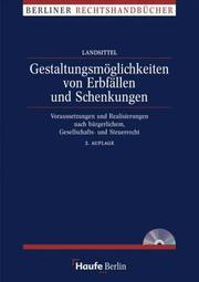 Cover of: Gestaltungsmöglichkeiten von Erbfällen und Schenkungen.