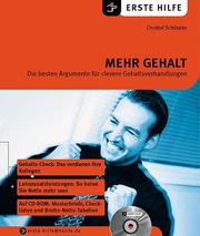 Erste Hilfe. Mehr Gehalt. Die besten Argumente für clevere Gehaltsverhandlungen