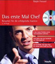 Cover of: Das erste Mal Chef. Ratgeber für die erfolgreiche Karriere.