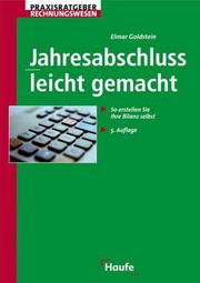 Cover of: Jahresabschluß leicht gemacht. So erstellen Sie Ihre Bilanz selbst. by Elmar Goldstein, Elmar Goldstein