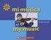 Cover of: Mi Musica/my Music (Somos Latinos / We Are Latinos)