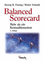 Cover of: Balanced Scorecard. Mehr als ein Kennzahlensystem.