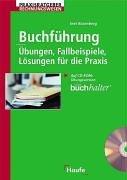 Buchführung. Übungen, Fallbeispiele, Lösungen für die Praxis by Ines Rosenberg