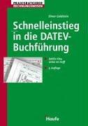 Cover of: Schnelleinstieg in die DATEV- Buchführung. DATEV- Fibu sicher im Griff.